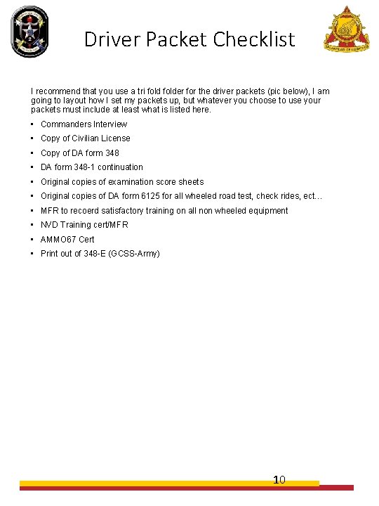 Driver Packet Checklist I recommend that you use a tri folder for the driver