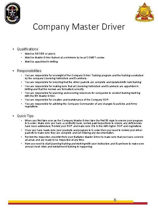 Company Master Driver • Qualifications • • • Must be SGT/E 5 or above