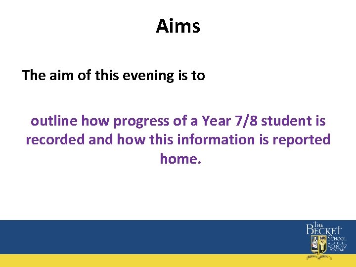 Aims The aim of this evening is to outline how progress of a Year