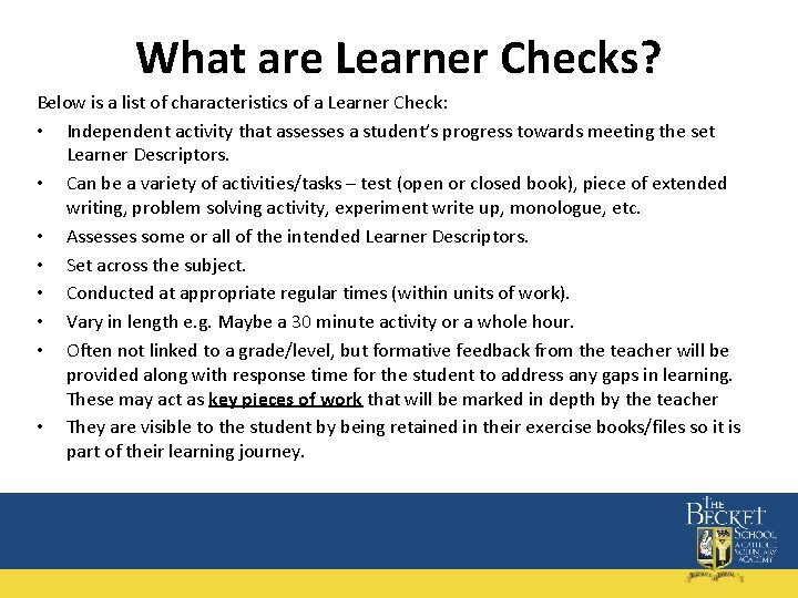 What are Learner Checks? Below is a list of characteristics of a Learner Check: