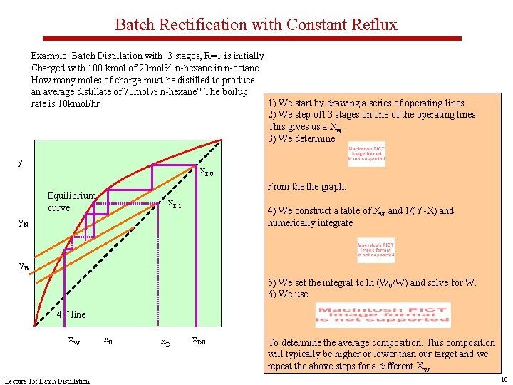 Batch Distillation In differential distillation a feed mixture