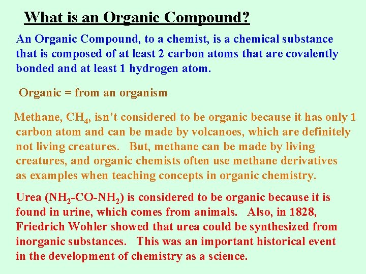 What is an Organic Compound? An Organic Compound, to a chemist, is a chemical