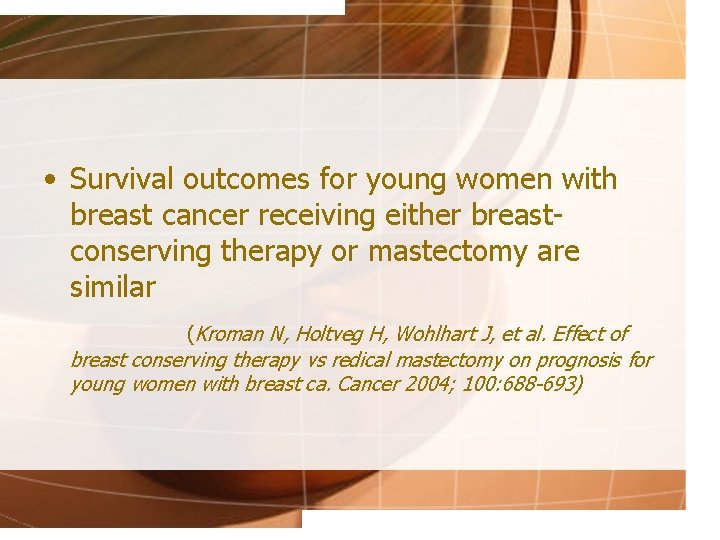  • Survival outcomes for young women with breast cancer receiving either breastconserving therapy
