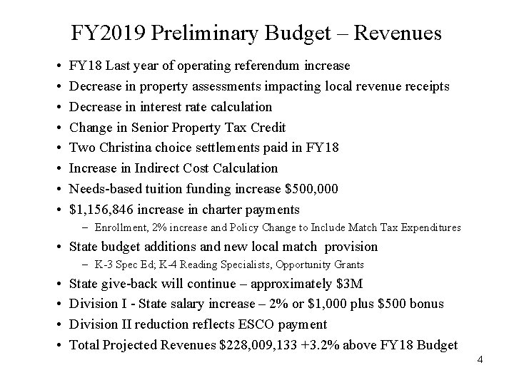 FY 2019 Preliminary Budget – Revenues • • FY 18 Last year of operating