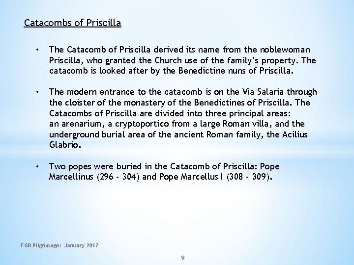 Catacombs of Priscilla • The Catacomb of Priscilla derived its name from the noblewoman