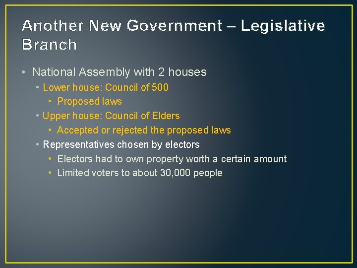 Another New Government – Legislative Branch • National Assembly with 2 houses • Lower