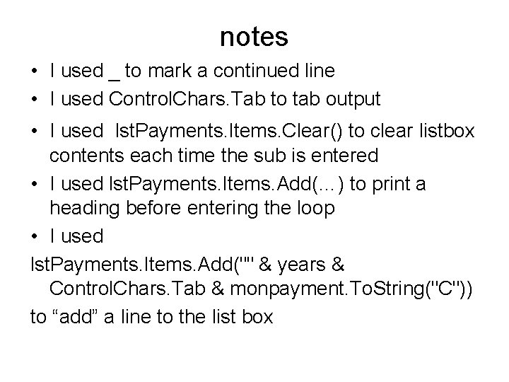 notes • I used _ to mark a continued line • I used Control.