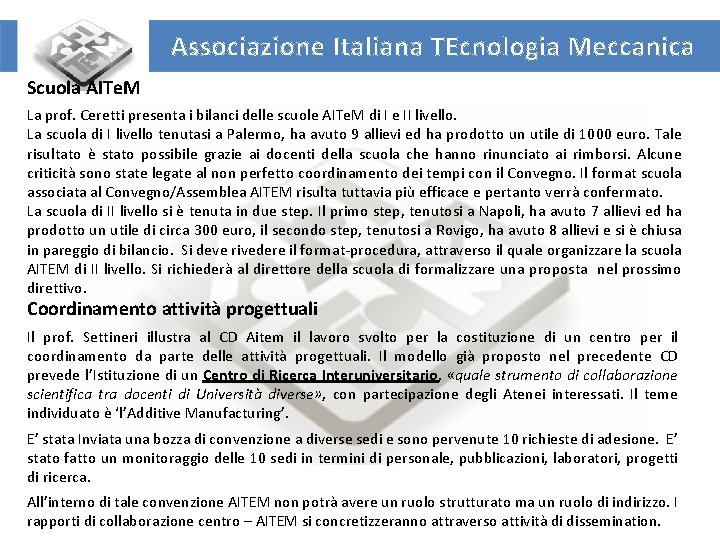 Associazione Italiana TEcnologia Meccanica Scuola AITe. M La prof. Ceretti presenta i bilanci delle