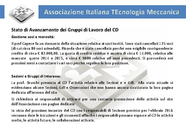 Associazione Italiana TEcnologia Meccanica Stato di Avanzamento dei Gruppi di Lavoro del CD Gestione