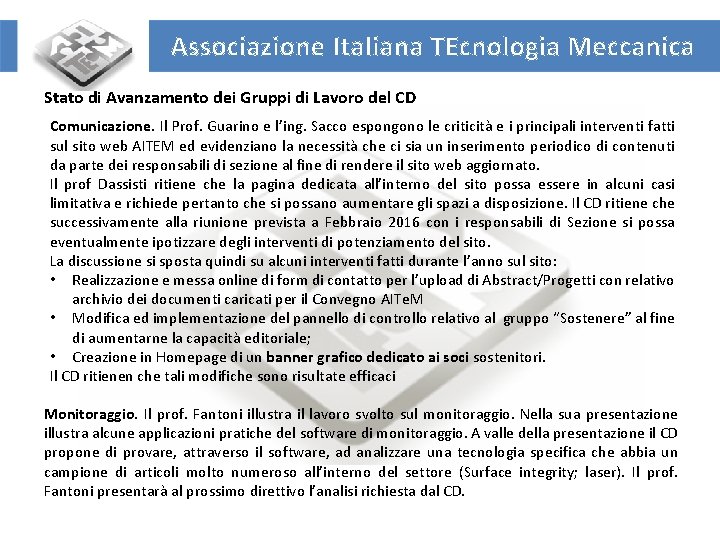 Associazione Italiana TEcnologia Meccanica Stato di Avanzamento dei Gruppi di Lavoro del CD Comunicazione.