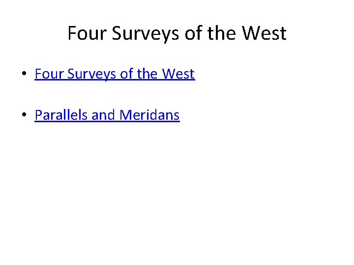 Four Surveys of the West • Parallels and Meridans 