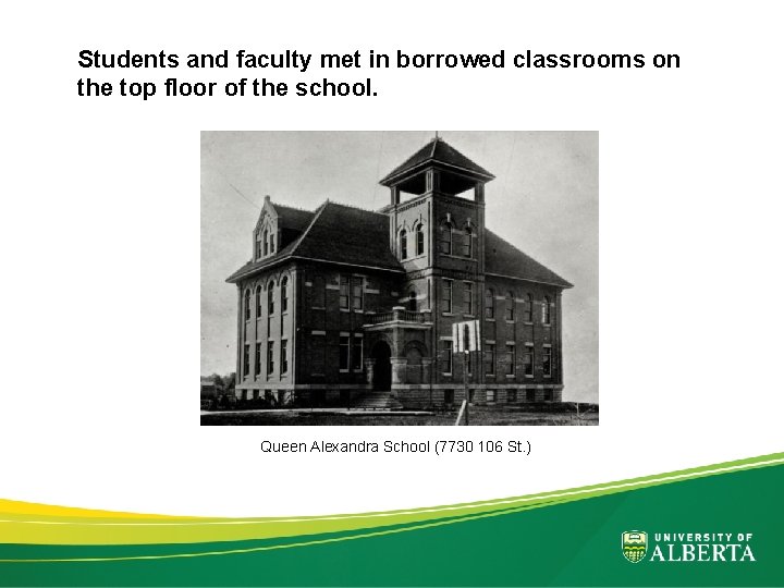 Students and faculty met in borrowed classrooms on the top floor of the school.