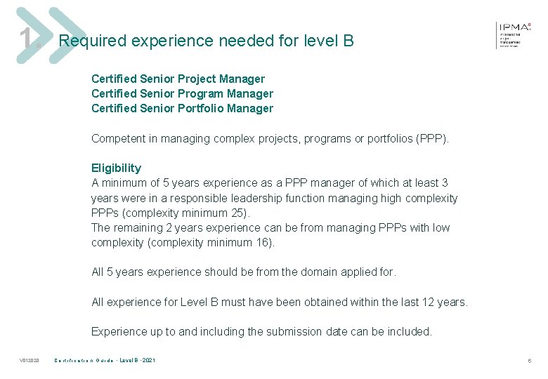 1. Required experience needed for level B Certified Senior Project Manager Certified Senior Program