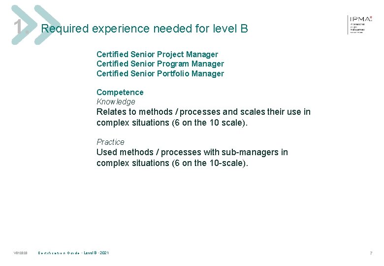 1. Required experience needed for level B Certified Senior Project Manager Certified Senior Program