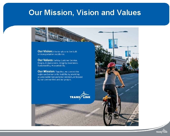 Our Mission, Vision and Values 