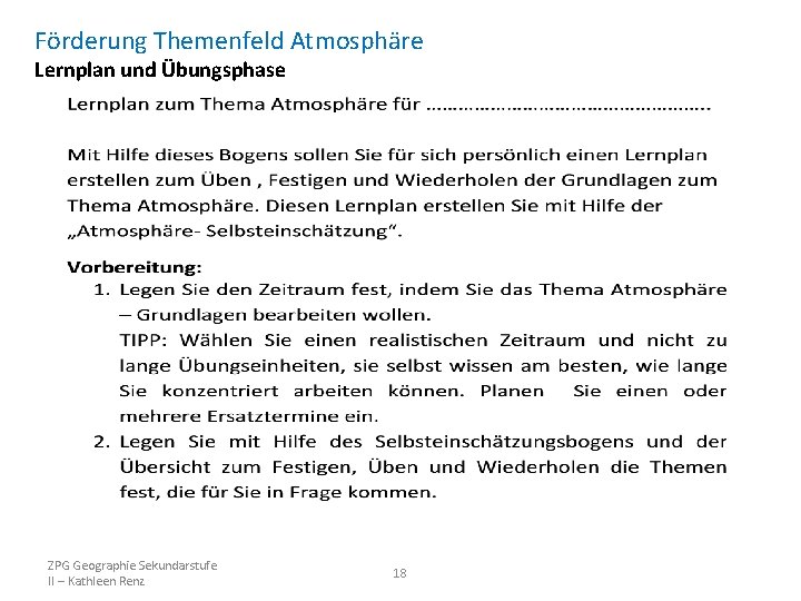 Förderung Themenfeld Atmosphäre Lernplan und Übungsphase ZPG Geographie Sekundarstufe II – Kathleen Renz 18