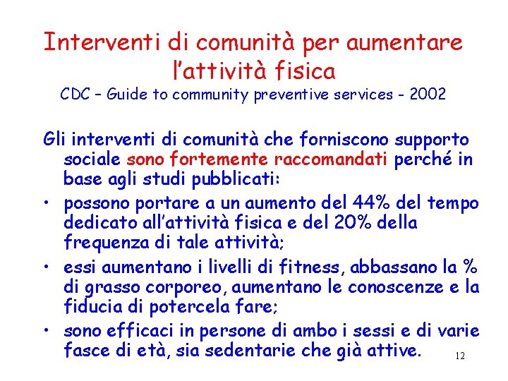 Interventi di comunità per aumentare l’attività fisica CDC – Guide to community preventive services