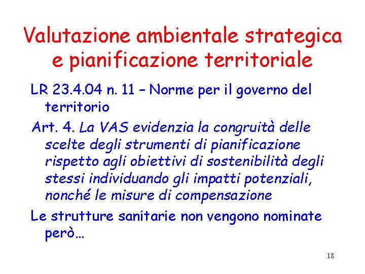 Valutazione ambientale strategica e pianificazione territoriale LR 23. 4. 04 n. 11 – Norme