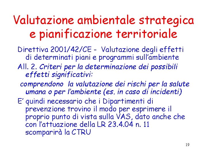 Valutazione ambientale strategica e pianificazione territoriale Direttiva 2001/42/CE - Valutazione degli effetti di determinati