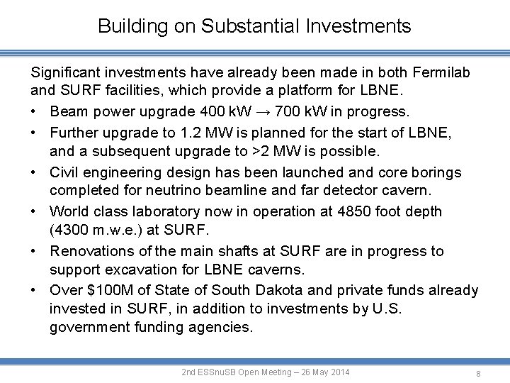 Building on Substantial Investments Significant investments have already been made in both Fermilab and