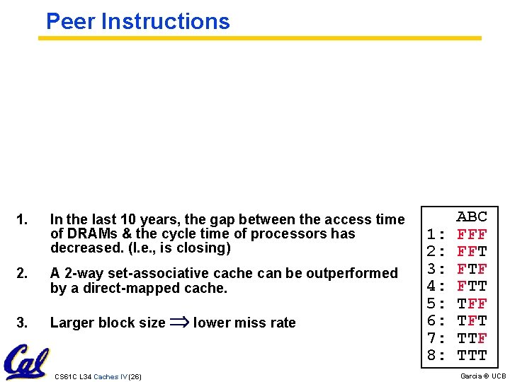 Peer Instructions 1. In the last 10 years, the gap between the access time