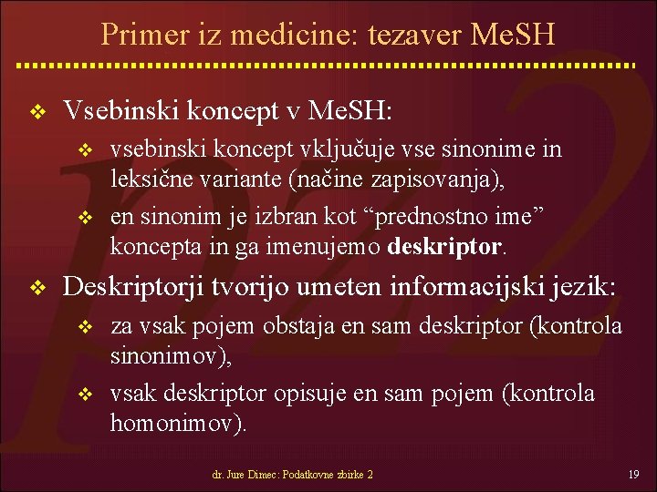 Primer iz medicine: tezaver Me. SH v Vsebinski koncept v Me. SH: v vsebinski