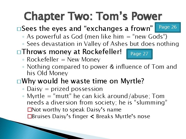 Chapter Two: Tom’s Power � Sees the eyes and “exchanges a frown” Page 26