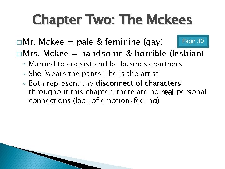 Chapter Two: The Mckees � Mr. Page 30 Mckee = pale & feminine (gay)