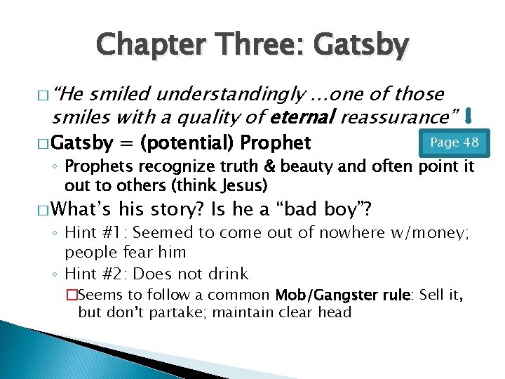 Chapter Three: Gatsby � “He smiled understandingly …one of those smiles with a quality