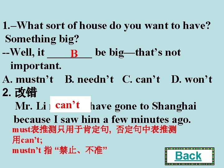 1. –What sort of house do you want to have? Something big? --Well, it