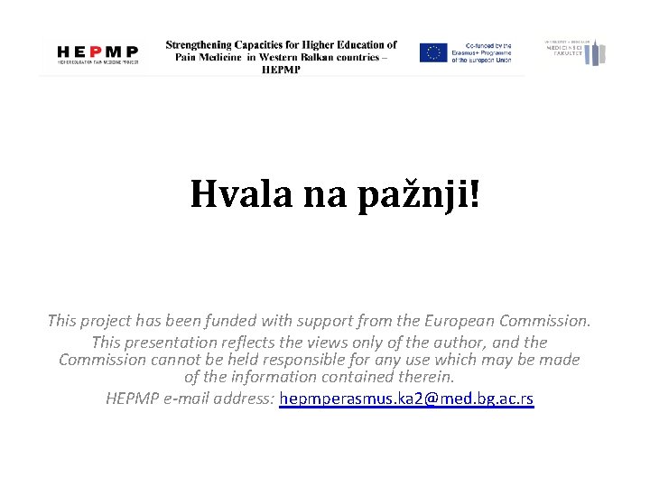 Hvala na pažnji! This project has been funded with support from the European Commission.