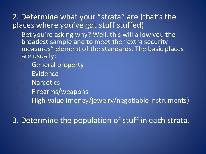 2. Determine what your “strata” are (that’s the places where you’ve got stuffed) Bet