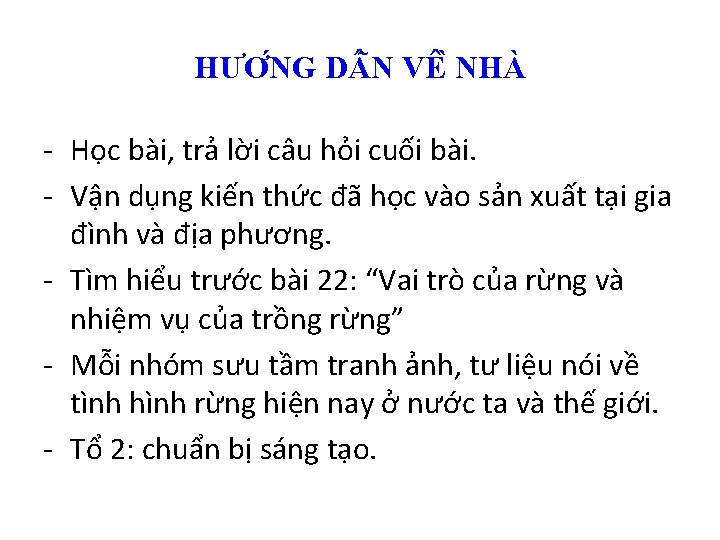 HƯƠ NG D N VÊ NHÀ - Học bài, trả lời câu hỏi cuối