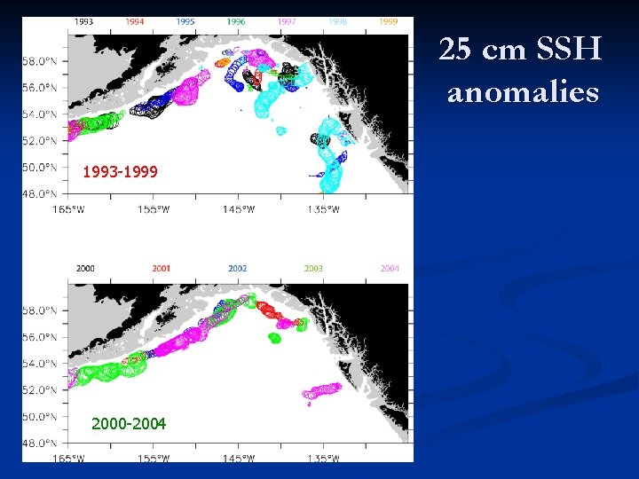 25 cm SSH anomalies 1993 -1999 2000 -2004 