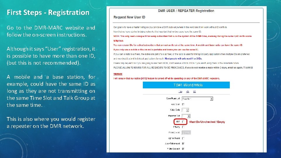First Steps - Registration Go to the DMR-MARC website and follow the on-screen instructions.