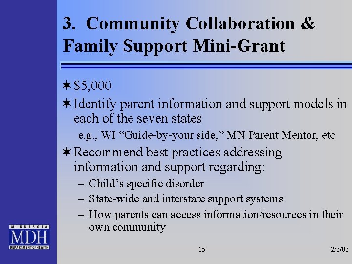 3. Community Collaboration & Family Support Mini-Grant ¬ $5, 000 ¬ Identify parent information