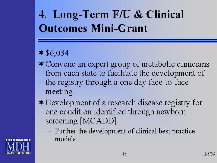 4. Long-Term F/U & Clinical Outcomes Mini-Grant ¬ $6, 034 ¬ Convene an expert