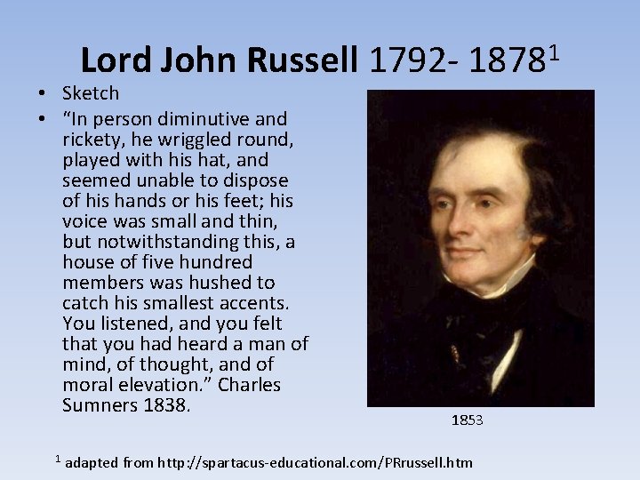 Lord John Russell 1792 - 18781 • Sketch • “In person diminutive and rickety,