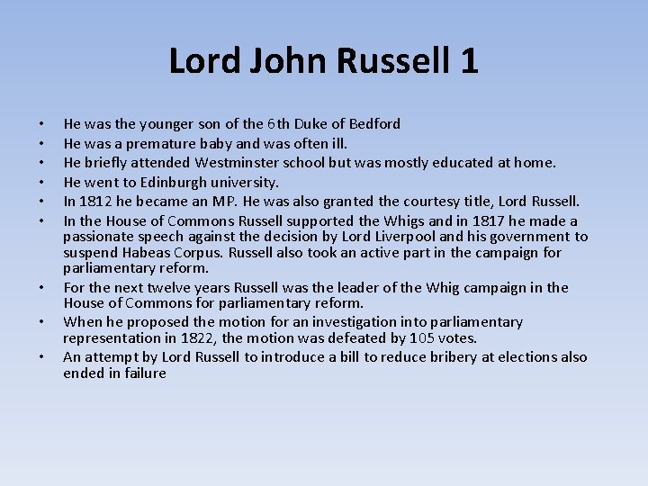 Lord John Russell 1 • • • He was the younger son of the