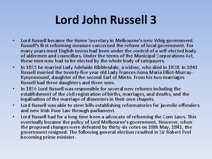 Lord John Russell 3 • • • Lord Russell became the Home Secretary in