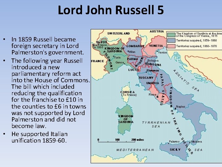Lord John Russell 5 • In 1859 Russell became foreign secretary in Lord Palmerston's
