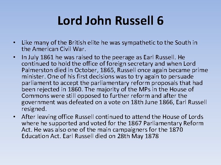 Lord John Russell 6 • Like many of the British elite he was sympathetic