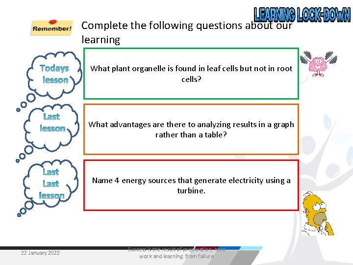 Complete the following questions about our learning What plant organelle is found in leaf