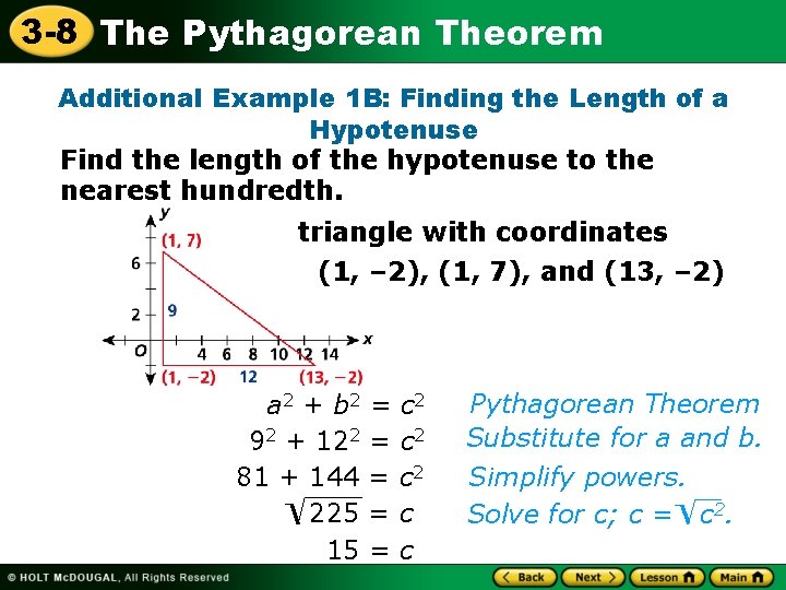 3 -8 The Pythagorean Theorem Additional Example 1 B: Finding the Length of a