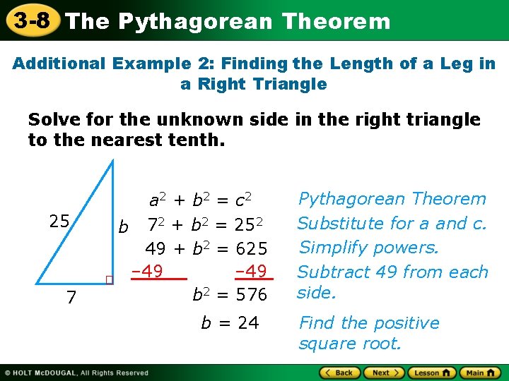 3 -8 The Pythagorean Theorem Additional Example 2: Finding the Length of a Leg
