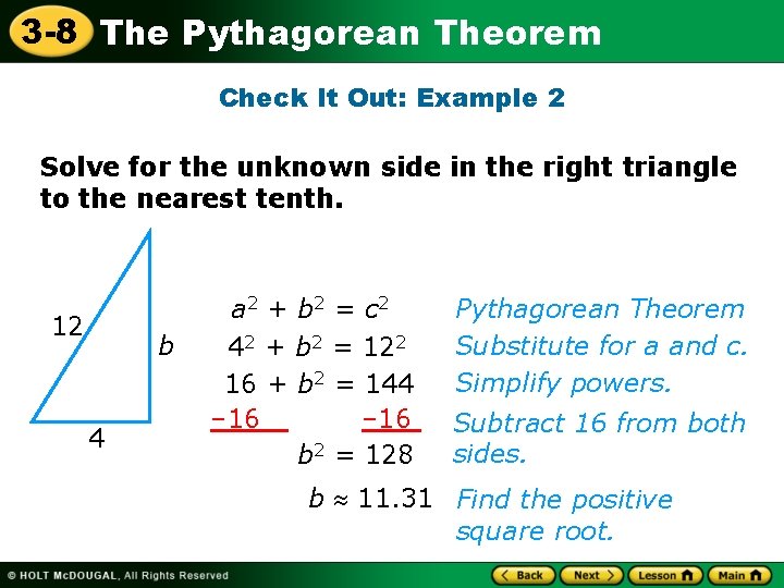 3 -8 The Pythagorean Theorem Check It Out: Example 2 Solve for the unknown