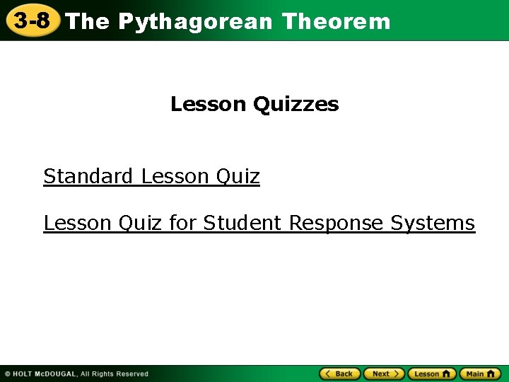 3 -8 The Pythagorean Theorem Lesson Quizzes Standard Lesson Quiz for Student Response Systems