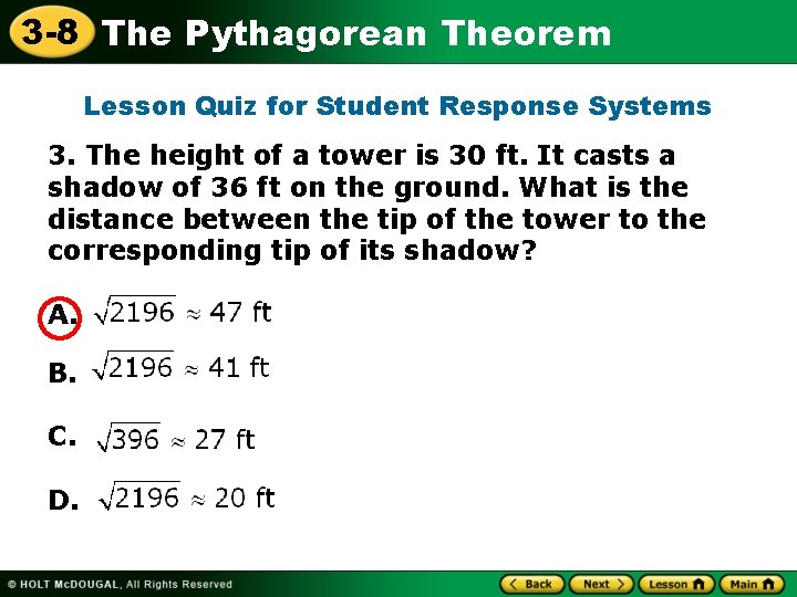 3 -8 The Pythagorean Theorem Lesson Quiz for Student Response Systems 3. The height