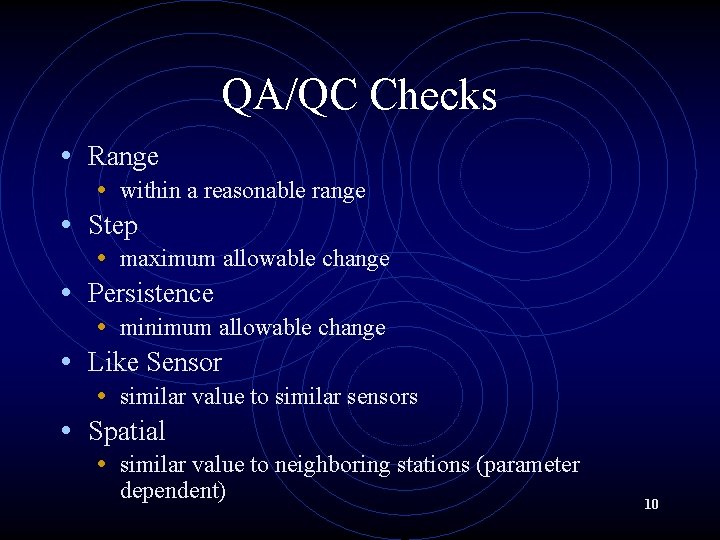 QA/QC Checks • Range • • • within a reasonable range Step • maximum