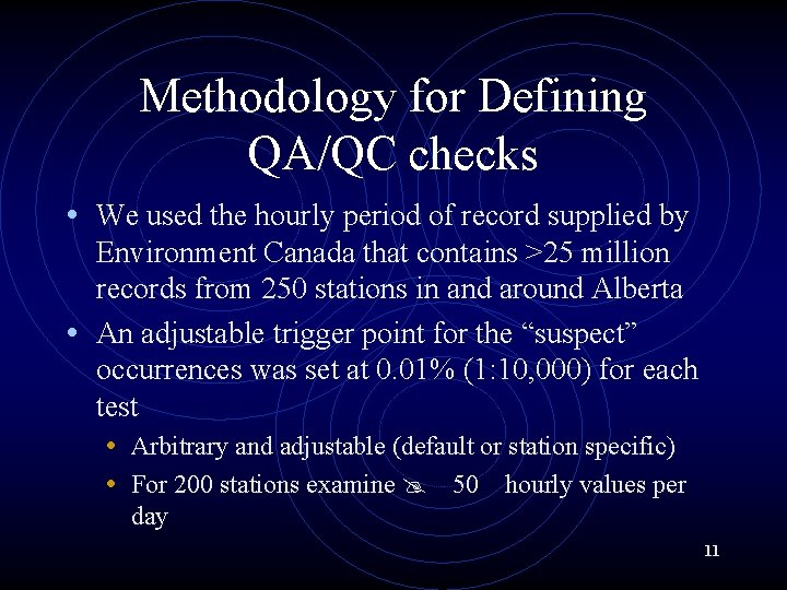 Methodology for Defining QA/QC checks • We used the hourly period of record supplied